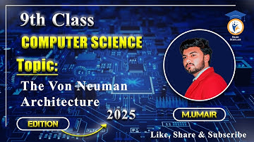 🧠 Von Neumann Architecture Explained | Full Lecture + Diagram 💻 | Computer Science Class 9 #2025