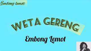 Lagu Manggarai terbaru || WETA GERENG || Embong Lemot