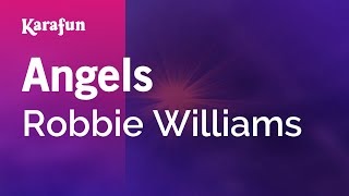 Angels - Robbie Williams | Karaoke Version | KaraFun