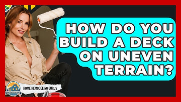 How Do You Build A Deck On Uneven Terrain? - Home Remodeling Gurus