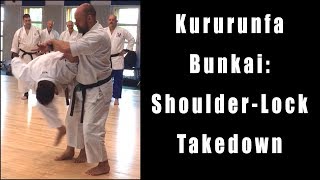 Kururunfa Bunkai: Shoulder-Lock Takedown