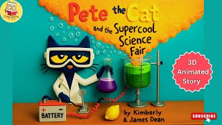 Pete The Cat And The Supercool Science Fair 3D Animated Pete The Cat Story Animated Storybook