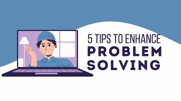 Enhance your Problem Solving Skills -- 5 Tips to Improve Problem Solving as a Power Skill