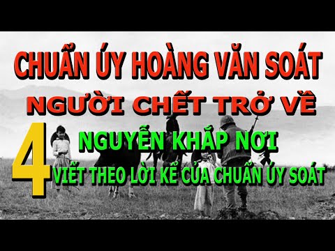 Video Chuẩn Úy Hoàng Văn Soát Phần 4 (Hết) - Anh Không Chết... - youtube