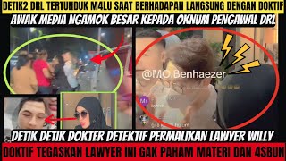 DETIK2 TATAPAN TAJAM \u0026 PERTANYAAN MENOHOK DOKTIF KEPADA DRL SAMPI TERTUNDUK‼️LAWYER WILLY TERDIAM‼️