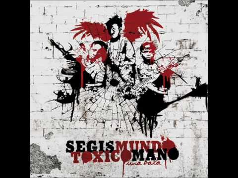 Segismundo Toxicomano - Hoy como ayer