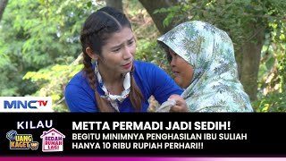 METTA PERMADI SYOK! Dengar Penghasilan Ibu Suliah | KILAU UANG KAGET & BEDAH RUMAH | (1/4)