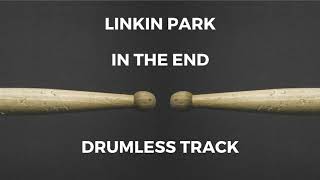 Linkin Park - In The End (drumless)