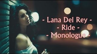 Lana Del Rey - Ride (Monologue)