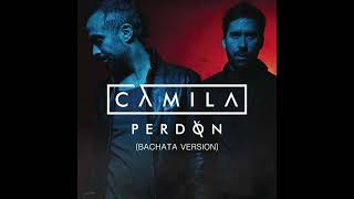 Camila  -  Perdón (Bachata Version)