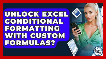 Unlock Excel Conditional Formatting With Custom Formulas? - Docs and Sheets Pro