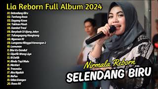 SELENDANG BIRU LIA REBORN || NIRMALA REBORN | DANGDUT VIRAL FULL