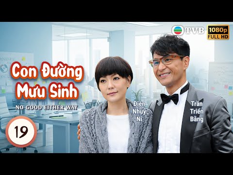 Phim TVB Con Đường Mưu Sinh(No Good Either Way) 19/21 | Trần Triển Bằng | Nguyễn Triệu Tường | 2023 mới nhất Phim TVB Con Đường Mưu Sinh(No Good Either Way) 19/21 | Trần Triển Bằng | Nguyễn Triệu Tường | 2023 mới nhất