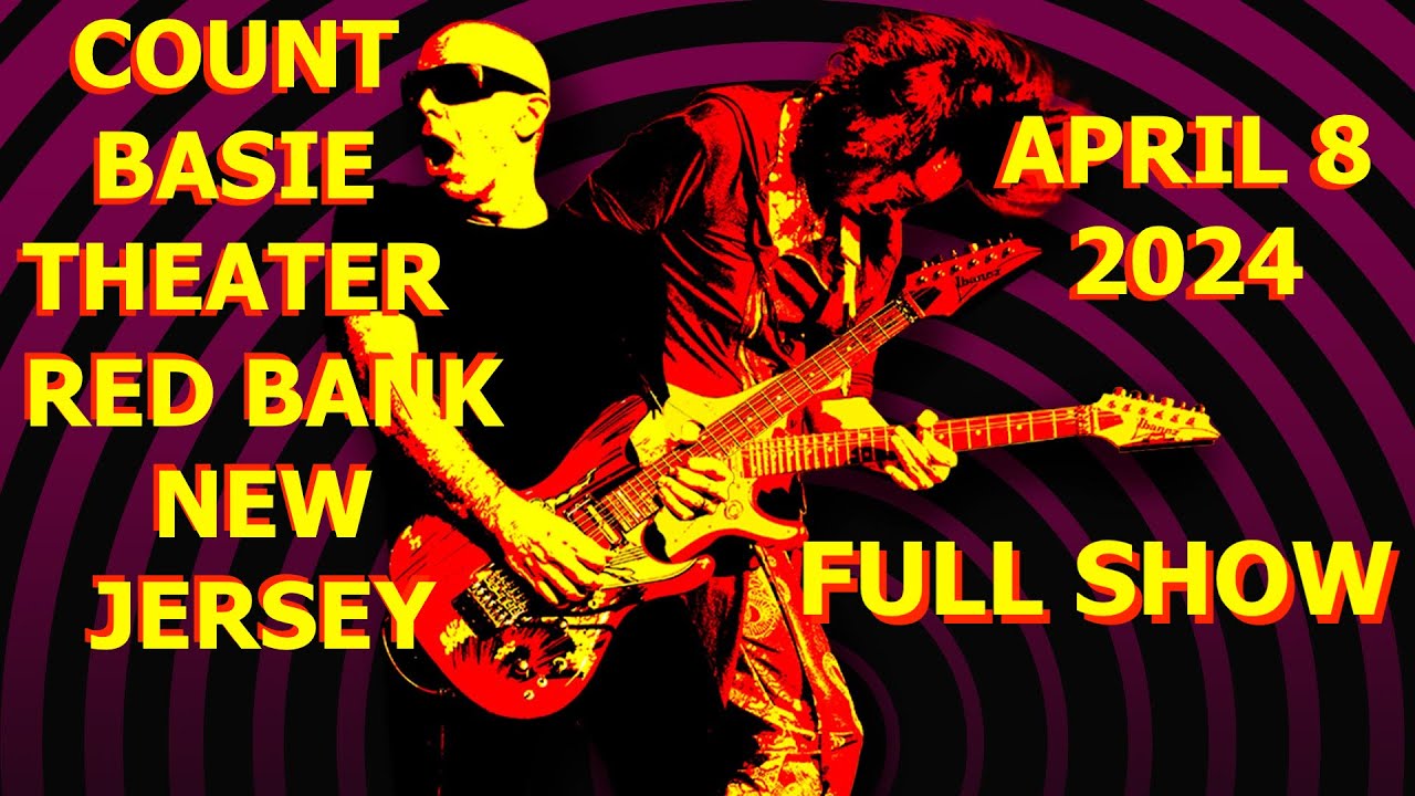 JOE SATRIANI  STEVE VAI FULL SHOW Count Basie Theater Red Bank New Jersey April 8 2024