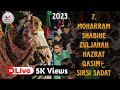 Live azadari sirsi  7 muharram shabihe zuljanah janabe qasim sirsi sadat 1445 hijri 2023