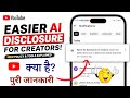 easier ai disclosure for creators yt studio new update | easier ai disclosure for creators ka matlab