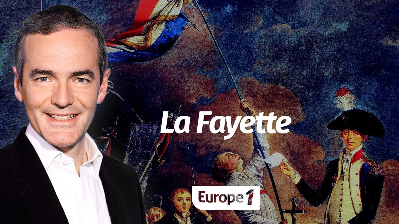 Au coeur de lhistoire La Fayette Franck Ferrand