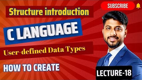Lecture 18 | Structure in C | User Defined Data Types | Vikas Singh