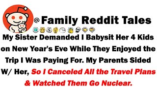 Download Lagu My Sister Demanded I Babysit Her Four Kids on New Year's Eve While They Enjoyed the Trip I Was Payin MP3