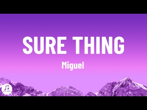 Miguel - Sure Thing (sped up lyrics)