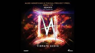 Aldo Henrycho & Fisical Project Pres. Area 175 - Geminis (Original Mix)