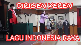 Perform Dirigen Lagu Indonesia Raya Perform Dirigen Lagu Indonesia Raya