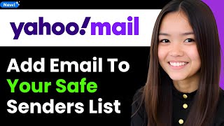 How to Add an Email to Your Safe Senders List in Yahoo 2026 (Step By Step) screenshot 4