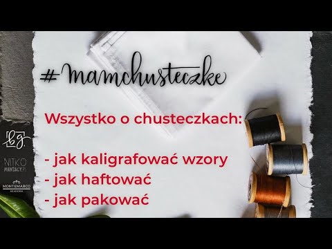 Wideo: Jak Wyhaftować Chusteczkę