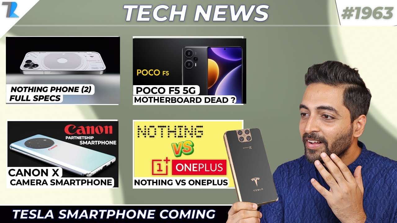 POCO F5 Motherboard Dead?,Tesla Phone Launch😲,Nothing Phone (2) Full Specs,Oneplus vs Nothing🤷