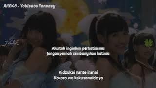 AKB48 - Yobisute Fantasy (Fantasi Kemuliaan) [Lirik Indo]