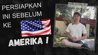 PERSIAPKAN INI SEBELUM KE AMERIKA !