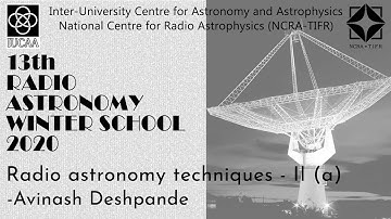 Radio astronomy techniques – II (a) |  Avinash Deshpande