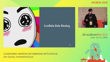 #DCBerlin18 104 Davies LEVERAGING ANDROID DATABINDING WITH KOTLIN DAY2