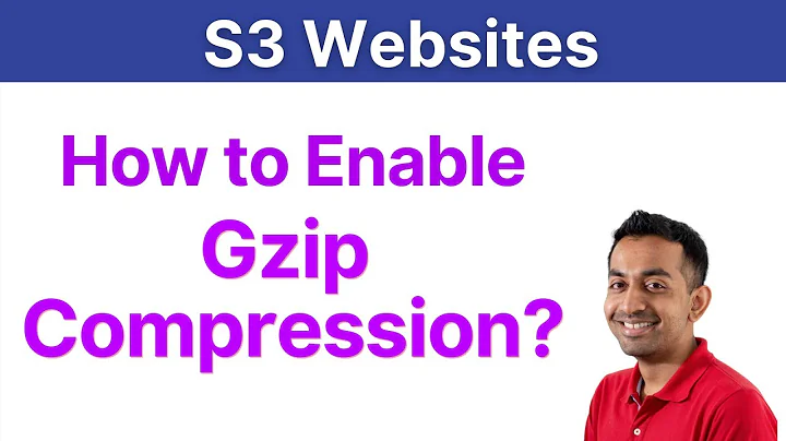 Enabling gzip compression on S3 websites | AWS | S3 | CloudFront