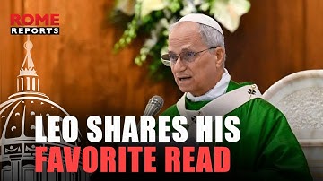 POPE LEO reveals what BOOK YOU can read to UNDERSTAND him -VIDEO