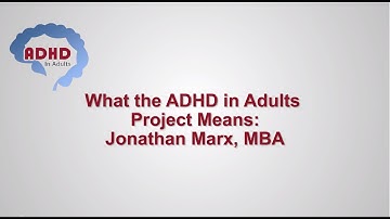 ADHD CME: The Adult ADHD Project, Physician Awareness, Program Goals , ADHD in Adults