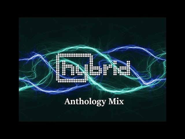 Hybrid - Anthology Mix (Mixed by TWS) class=