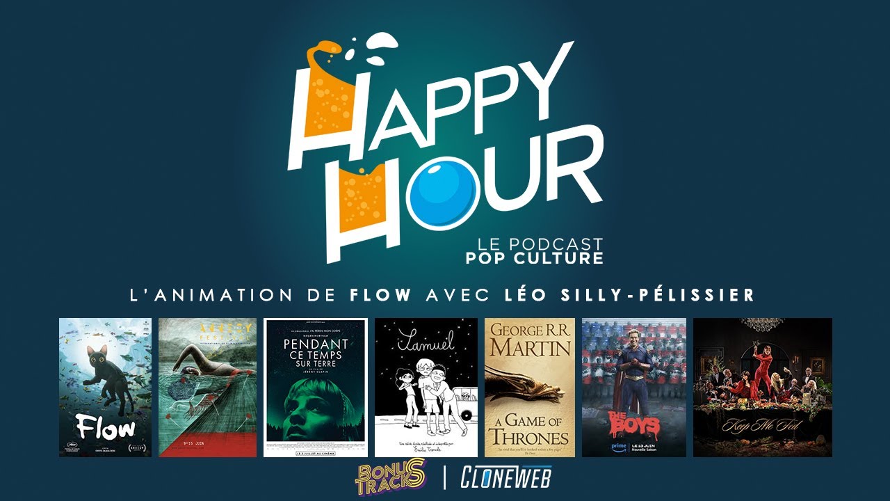 Happy Hour #90 : l'animation de Flow + Pendant ce temps, Samuel, Game ...