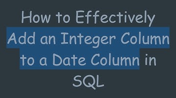 How to Effectively Add an Integer Column to a Date Column in SQL
