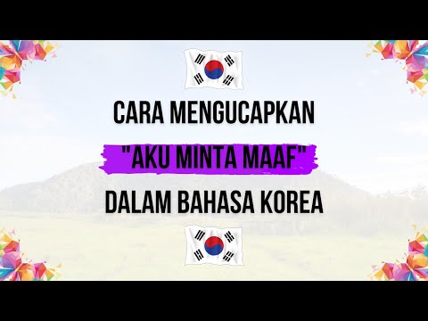 CARA MENGUCAPKAN AKU MINTA MAAF DALAM BAHASA KOREA - Belajar Bahasa Korea