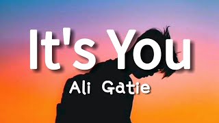 Ali Gatie - It's You (Lyrics)