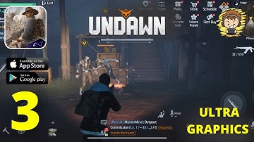 UNDAWN Global Launch Gameplay - Ultra Graphics | Part 3 (Android, iOS)