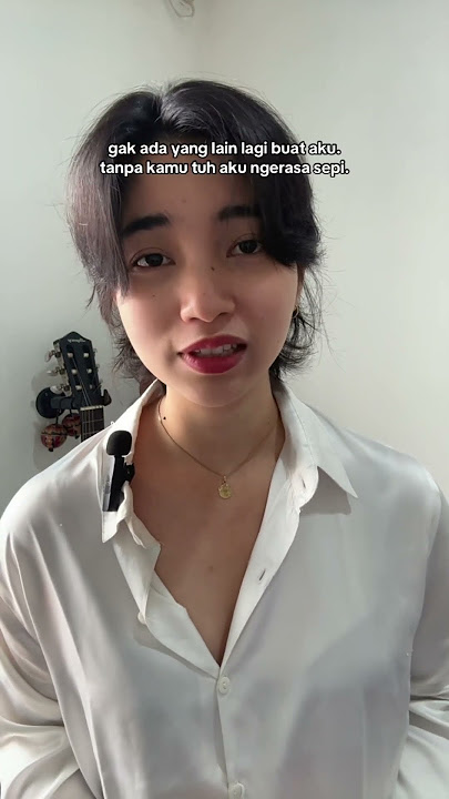 Canti Tachril feat Adipati Dolken - Tak Sempurna | Lirik Lagu jadi Dialog Akting