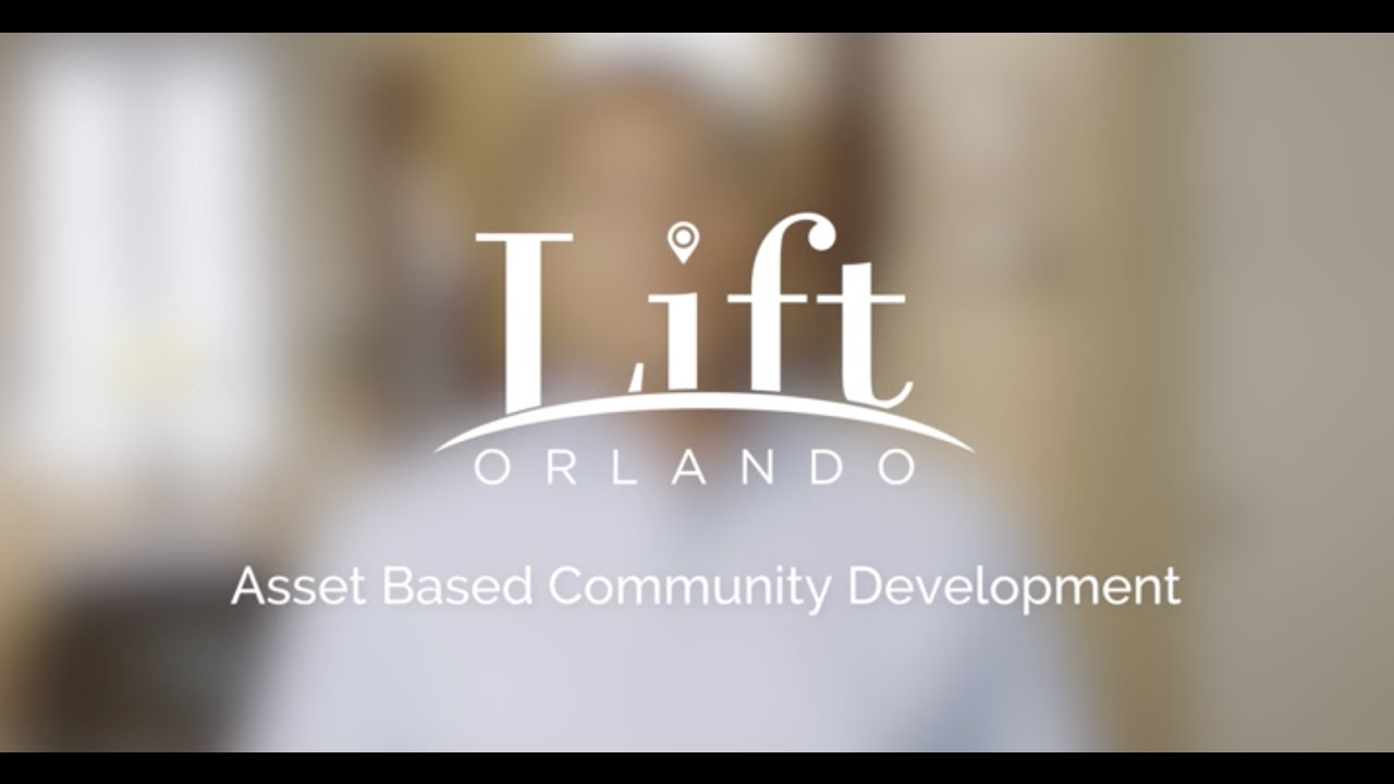 LIFT Orlando Video Series Asset Based YouTube