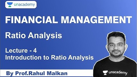 RATIO ANALYSIS / LECTURE 4 / FINANCIAL MANAGEMENT / FM / CA / CS / FRM / CFA / ICWA / RAHUL MALKAN