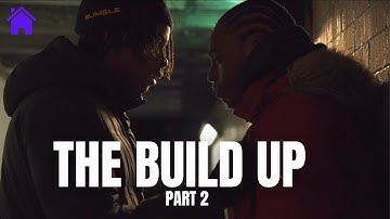 The Build Up - Part 2 | Drama Short Film