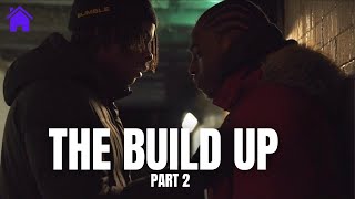 The Build Up - Part 2 Drama Short Film