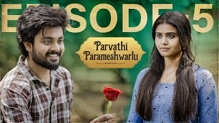 Parvathi Parameshwarlu | Episode - 5 | Sushma Gopal | Bharath Kanth | Telugu New Web Series 2024