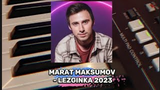 Марат Максумов - Бомбовая лезгинка 2023