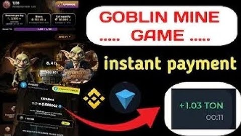 instant payment | Goblin mine game withdraw | GOBLINE MINE GAME & future big payment airdrop.